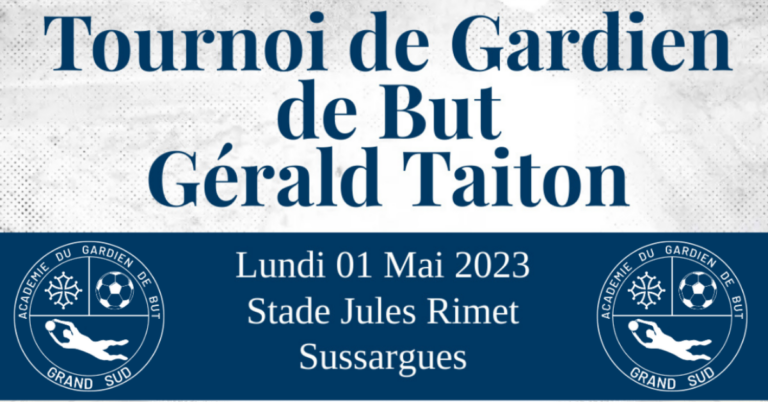 Première édition du « Tournoi de Gardien de But Gérald Taiton » organisé par l’Académie Grand Sud